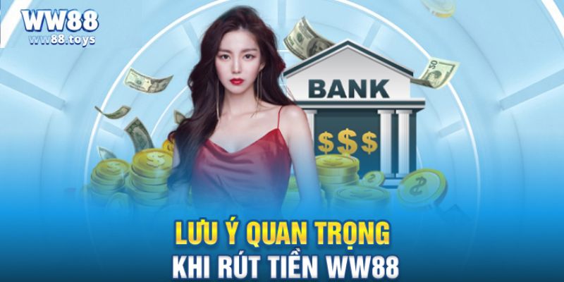 Lưu ý để giao dịch tại nhà cái WW88 luôn thuận lợi